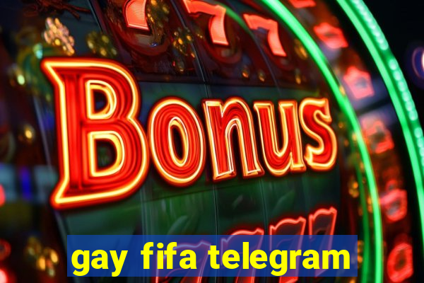 gay fifa telegram